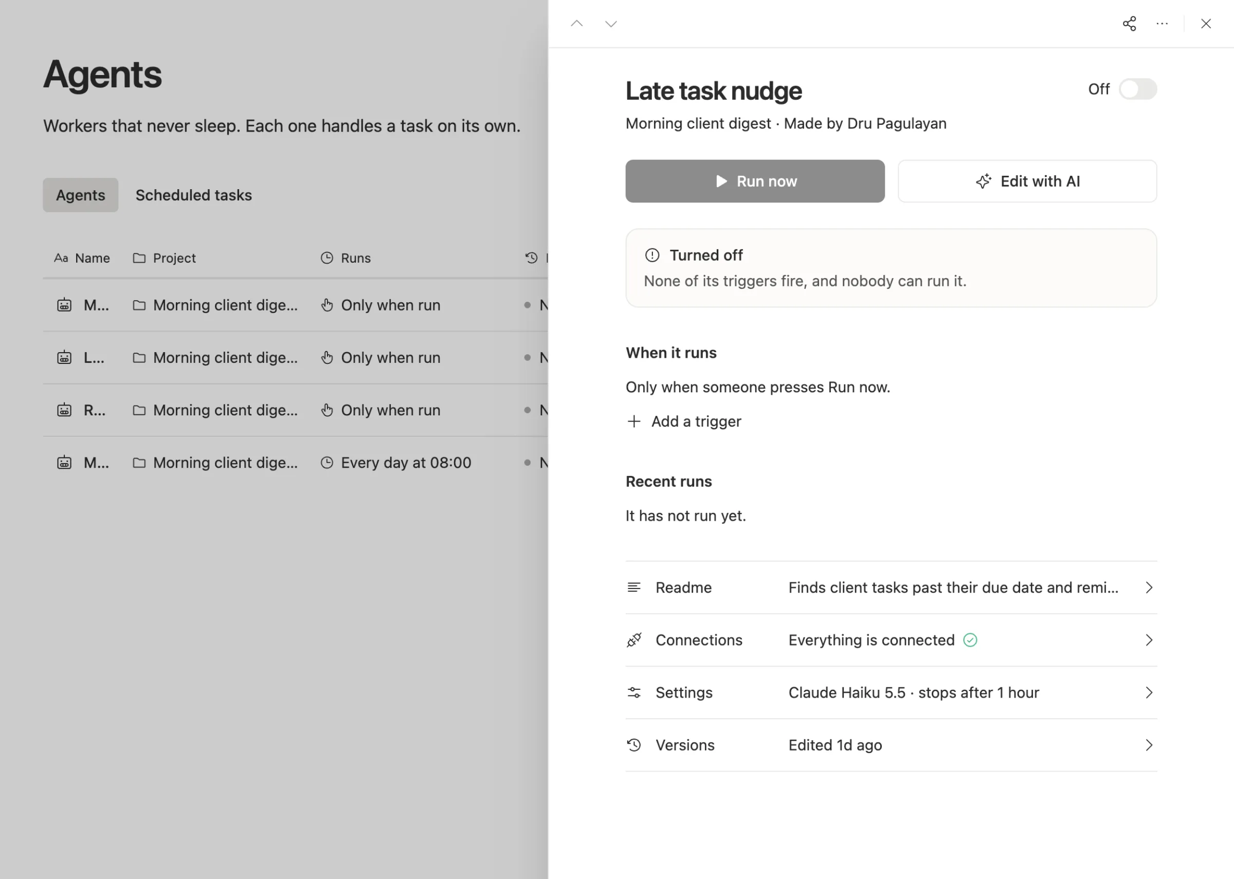 An agent in Team Brain called Late task nudge: it finds client tasks past their due date and reminds the owner once, running on Claude Haiku 5.5.
